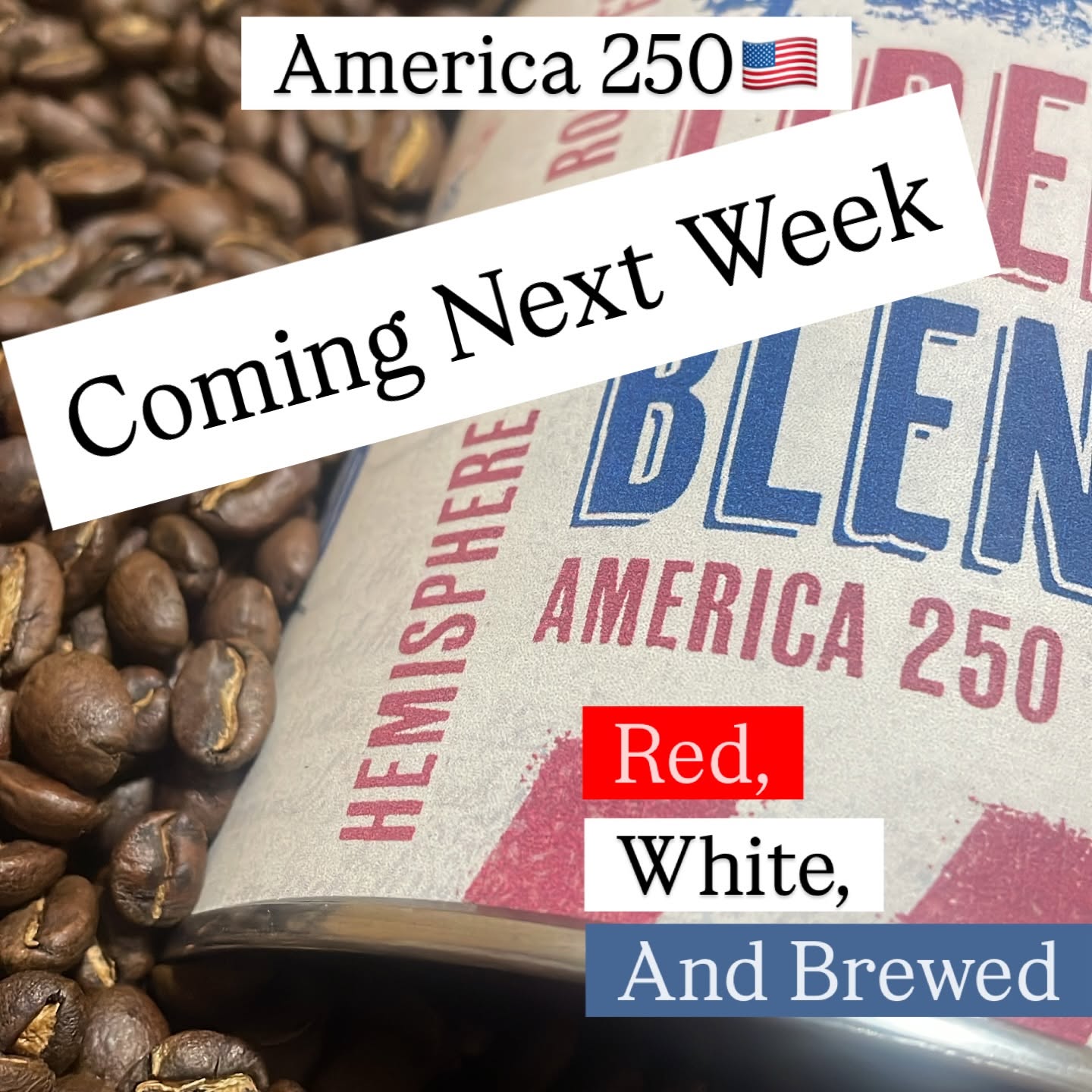 AMERICA 250 LIBERTY BLEND | Coming Very Soon