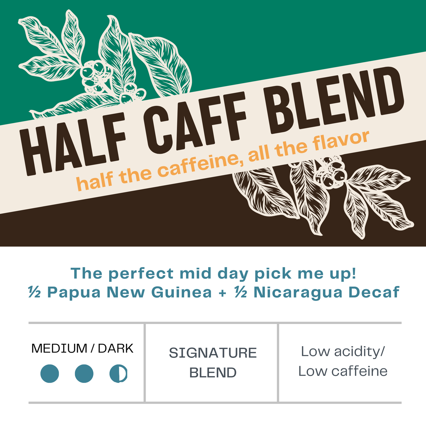 Half Caff | Medium/Dark Roast